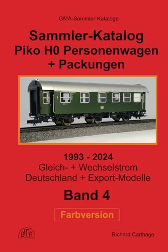 Sammler-Katalog Piko H0 Personenwagen + Packungen 2024 Farbversion: Band 4, 1993-2024, Gleich- + Wechselstrom, Deutschland + Export-Modelle (Piko Sammler-Kataloge in Farbe, Band 4)