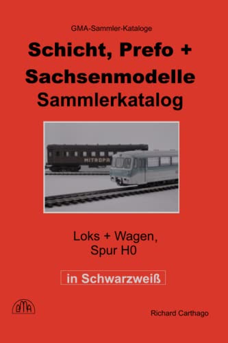 Sammlerkatalog Schicht, Prefo + Sachsenmodelle in Schwarzweiß: Loks + Wagen, Spur H0