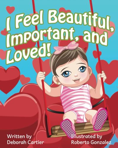 I Feel Beautiful, Important, and Loved! I Feel Beautiful, Important, and Loved! von KDP