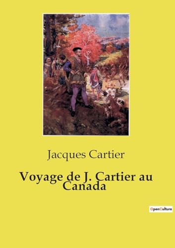 Voyage de J. Cartier au Canada von Culturea