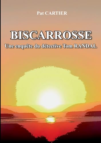 Biscarrosse: Une enquête du détective privé Tom RANDAL von BoD – Books on Demand – Frankreich