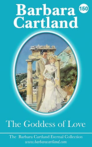 150. The Goddess of Love (The Eternal Collection, Band 150)