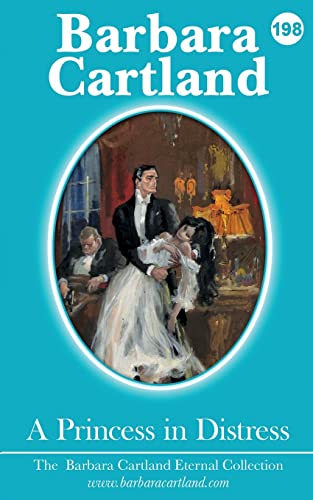 198. A Princess in Distress (The Eternal Collection, Band 198) von Barbara Cartland Ebooks ltd