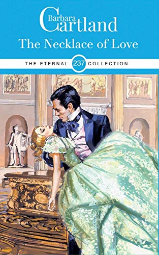 237. The Necklace of Love (The Eternal Collection, Band 237)