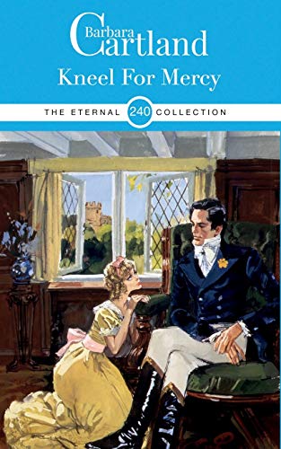 240. Kneel For Mercy (The Eternal Collection, Band 240)