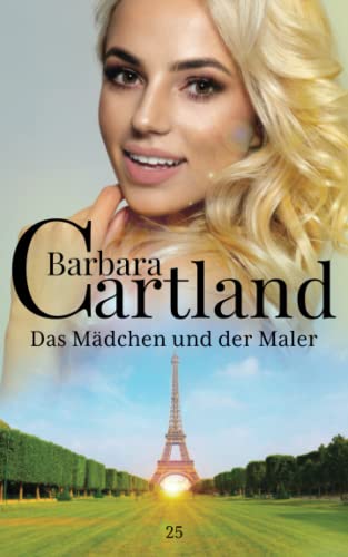 25. Das Mädchen und der Maler (Die zeitlose Romansammlung von Barbara Cartland, Band 25) von Independently published