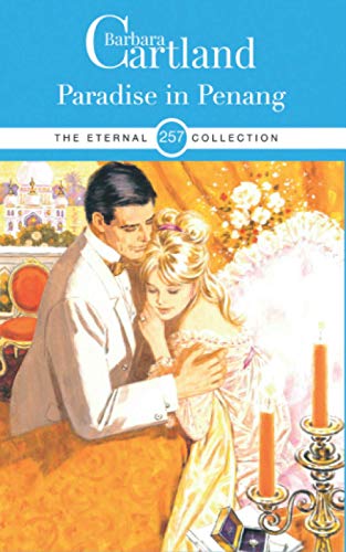 257. Paradise In Penang (The Eternal Collection, Band 257)