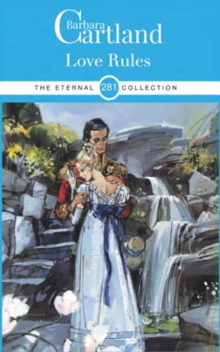 281. Love Rules (The Eternal Collection, Band 281) von Barbara Cartland Ebooks ltd