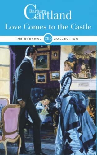 285. Love comes to the Castle (The Eternal Collection, Band 285)