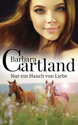 29. Nur ein Hauch von Liebe (Die zeitlose Romansammlung von Barbara Cartland, Band 29) von Independently published