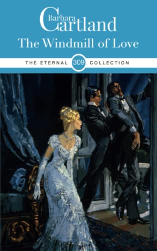 309. The Windmill of Love (The Eternal Collection, Band 309)