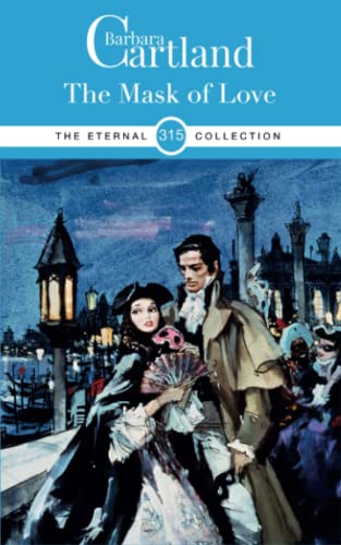 315. The Mask of Love (The Eternal Collection, Band 315)