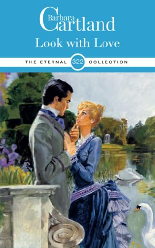 322. Look with Love (The Eternal Collection, Band 322)