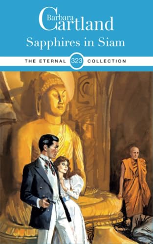 323. Sapphires in Siam (The Eternal Collection, Band 323) von Barbara Cartland Ebooks ltd