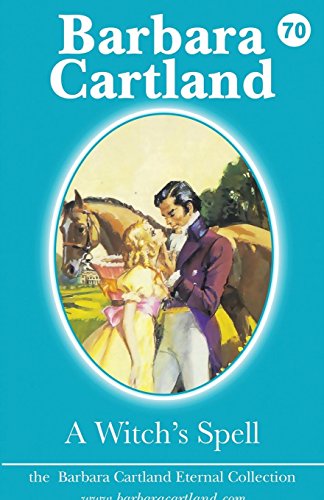 A Witch's Spell (The Barbara Cartland Eternal Collection, Band 70)