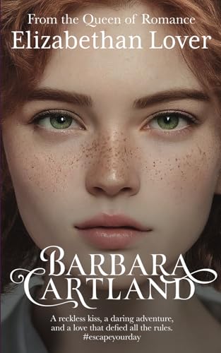 Elizabethan Lover (New Cartland Classics) von Barbara Cartland Ebooks ltd