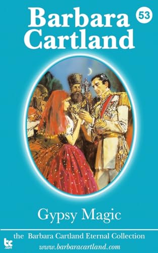 Gypsy Magic (The Eternal Collection, Band 53) von Barbara Cartland eBooks Ltd