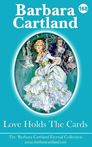 Love Holds The Cards (The Eternal Collection, Band 168) von Barbara Cartland Ebooks ltd