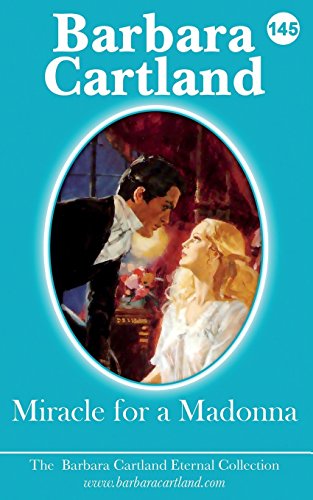 Miracle For A Madonna (The Eternal Collection, Band 145)