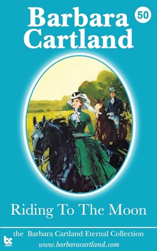 Riding to the Moon (The Eternal Collection, Band 50)