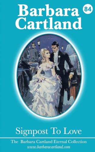 Signpost to Love (The Barbara Cartland Eternal Collection, Band 84)