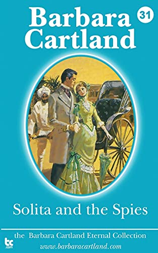 Solita and the Spies (The Eternal Collection, Band 31) von Barbara Cartland eBooks Ltd.