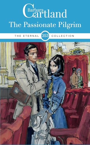 The Passionate Pilgrim (The Eternal Collection, Band 353) von Barbara Cartland Ebooks ltd