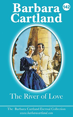 The River Of Love (The Eternal Collection, Band 142)