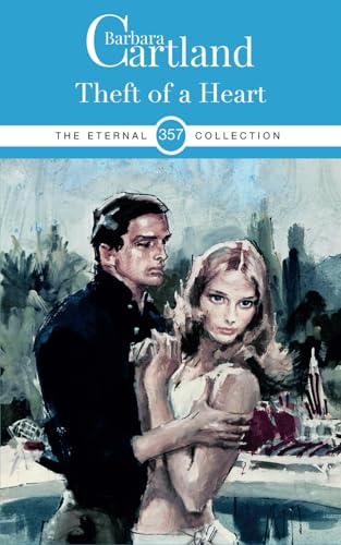 Theft of a Heart (The Eternal Collection, Band 357) von Barbara Cartland Ebooks ltd