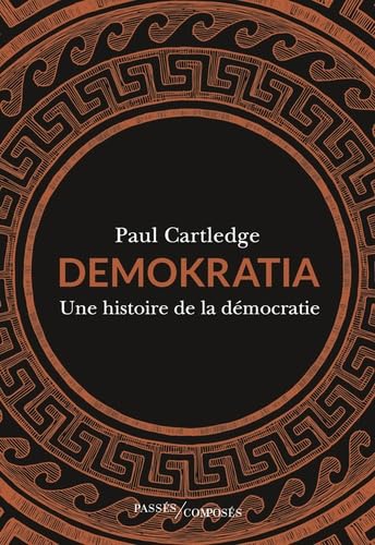 Demokratia: Une histoire de la démocratie von PASSES COMPOSES