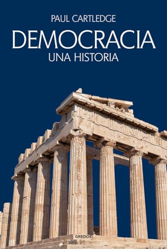 Democracia: Una historia von Gredos