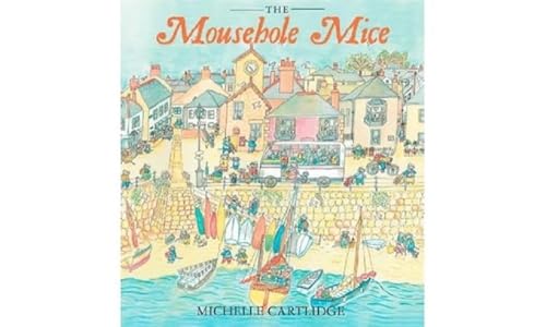 The Mousehole Mice von Mabecron Books Ltd