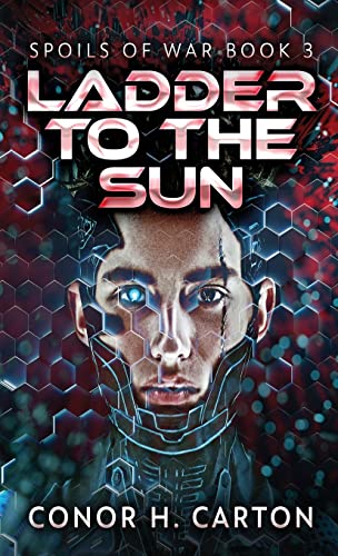 Ladder To The Sun (Spoils of War, Band 3)