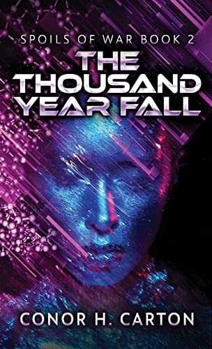 The Thousand Year Fall (Spoils of War, Band 2) von Next Chapter