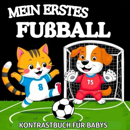 Mein Erstes Fußball Kontrastbuch für Babys: Schwarz-Weiß-Bilder zur Entwicklung der Augen von Neugeborenen | Geschenk für Visuelle Stimulation bei Säuglingen 0-12 Monaten Mein Erstes Fußball Kontrastbuch für Babys: Schwarz-Weiß-Bilder zur Entwicklung der Augen von Neugeborenen | Geschenk für Visuelle Stimulation bei Säuglingen 0-12 Monaten von Independently published