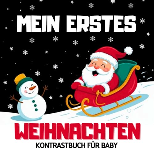 Mein Erstes Weihnachten Kontrastbuch für Baby: Schwarz-Weiß Bilder zur Sehentwicklung für Neugeborene 0-12 Monate | Geschenk für Jungen und Mädchen von Independently published