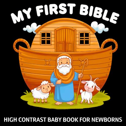 My first Bible, High Contrast Baby Book for Newborns 0-12 Months: Simple Black and White Bible Themes Pictures to Develop Infant Eyesight | Visual Sensory Stimulation Gift for New Baby My first Bible, High Contrast Baby Book for Newborns 0-12 Months: Simple Black and White Bible Themes Pictures to Develop Infant Eyesight | Visual Sensory Stimulation Gift for New Baby von Independently published