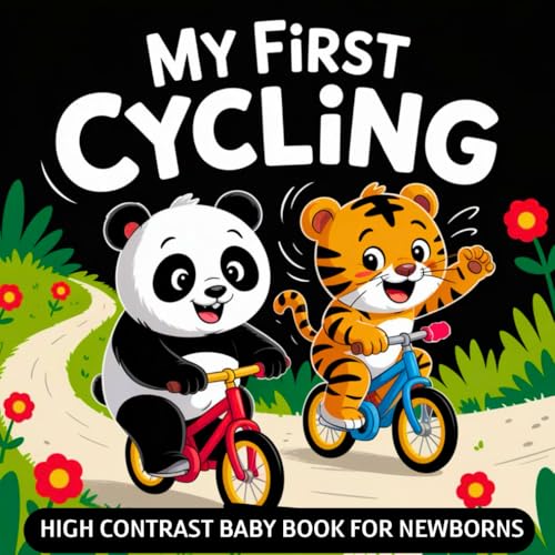My first Cycling Baby Book: High Contrast for Newborns 0-12 Months, Black and White Sport Images about Bikes Designed to Stimulate Vision from Birth (High Contrast Baby Sports Books) von Independently published