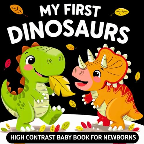 My first Dinosaurs High Contrast Baby Book for Newborns 0-12 Months: Simple Black & White Dinosaur Name and Pictures To Develop Infants Eyesight | Visual Sensory Development Gift for Dino Fans Kids My first Dinosaurs High Contrast Baby Book for Newborns 0-12 Months: Simple Black & White Dinosaur Name and Pictures To Develop Infants Eyesight | Visual Sensory Development Gift for Dino Fans Kids von Independently published