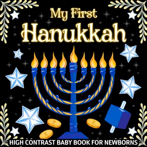 My first Hanukkah High Contrast Baby Book for Newborns 0-12 Months: Simple Black and White Jewish Holiday Images to Develop Infant Eyesight | Visual Sensory Stimulation Gift for New Baby My first Hanukkah High Contrast Baby Book for Newborns 0-12 Months: Simple Black and White Jewish Holiday Images to Develop Infant Eyesight | Visual Sensory Stimulation Gift for New Baby von Independently published