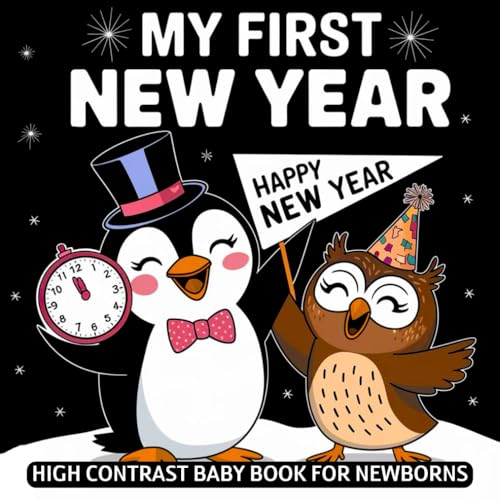 My first New Year High Contrast Baby Book for Newborns 0-12 Months: Simple Black and White Images with Cute Animals Celebrating a Happy New Year | ... (High Contrast Baby Books about Holidays) My first New Year High Contrast Baby Book for Newborns 0-12 Months: Simple Black and White Images with Cute Animals Celebrating a Happy New Year | ... (High Contrast Baby Books about Holidays) von Independently published