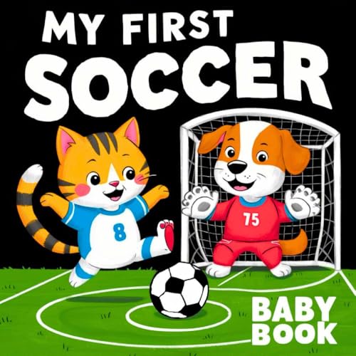 My first Soccer Baby Book: High Contrast for Newborns 0-12 Months, Black and White Sport Pictures about Soccer Designed to Stimulate Vision from Birth (High Contrast Baby Sports Books) von Independently published