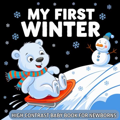 My first Winter, High Contrast Baby Book for Newborns 0-12 Months: Simple Black and White Winter Themed Pictures to Develop Infant Eyesight | Visual ... (Seasonal High Contrast Baby Books, Band 4) von Independently published
