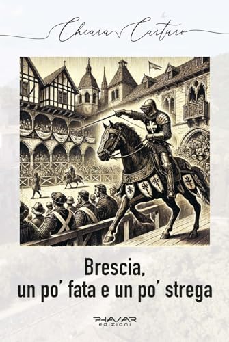 Brescia, un po’ fata e un po’ strega Brescia, un po’ fata e un po’ strega von Phasar Edizioni