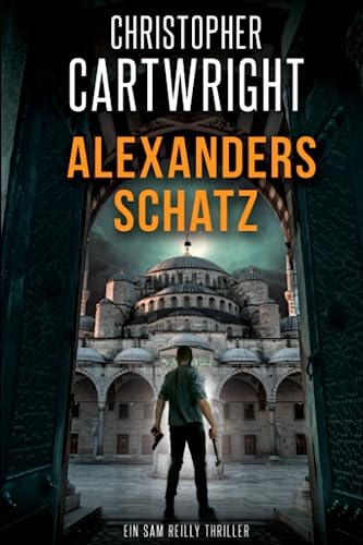 Alexanders Schatz (Ein Sam Reilly Thriller, Band 22) von Independently published