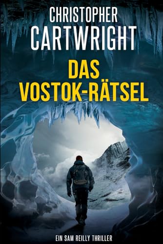 Das Vostok-Rätsel (Ein Sam Reilly Thriller, Band 26) von Independently published
