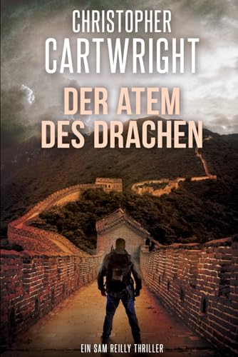 Der Atem des Drachen (Ein Sam Reilly Thriller, Band 25) von Independently published