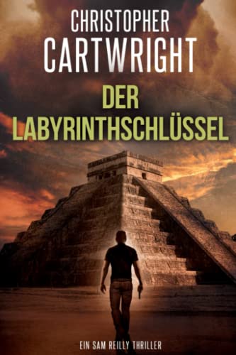 Der Labyrinthschlüssel (Ein Sam Reilly Thriller, Band 19) Der Labyrinthschlüssel (Ein Sam Reilly Thriller, Band 19)