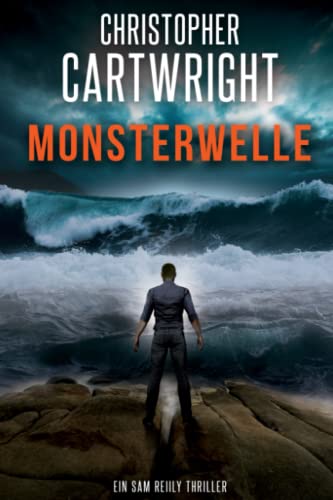 Monsterwelle (Ein Sam Reilly Thriller, Band 4) Monsterwelle (Ein Sam Reilly Thriller, Band 4) von Independently published
