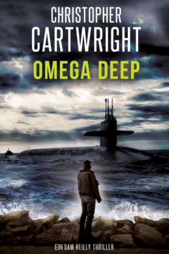 Omega Deep (Ein Sam Reilly Thriller, Band 12) Omega Deep (Ein Sam Reilly Thriller, Band 12) von Independently published